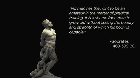 Socrates Quotes on Physical Fitness .